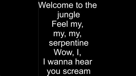 Contact information for erfolg-studio.de - Welcome to the Jungle Lyrics: Listen to me when I say / This will never go away / Hide, hide / Listen to me when I say / They will never go away / Run, run / Welcome to the jungle / Welcome to the ...